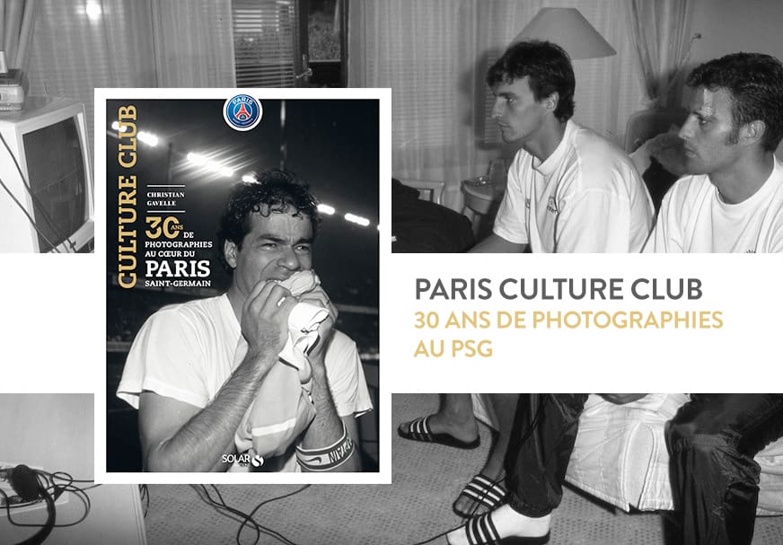 Culture Club : un regard intime sur 30 ans du PSG