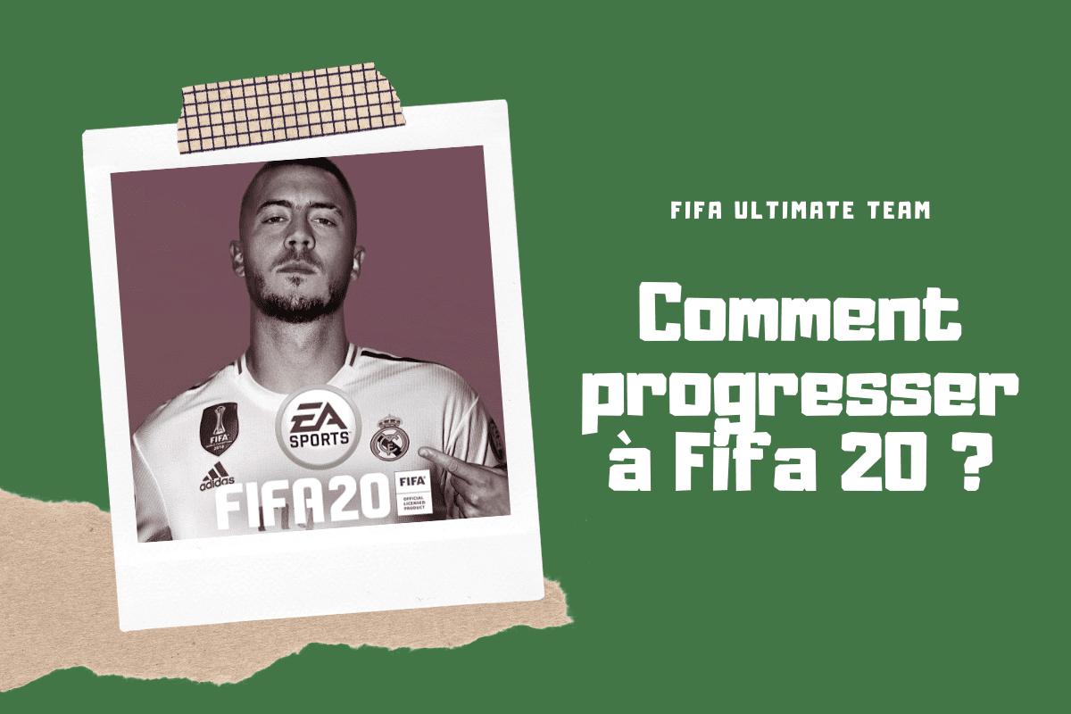Comment progresser à FIFA 20 et jouer comme un pro ?