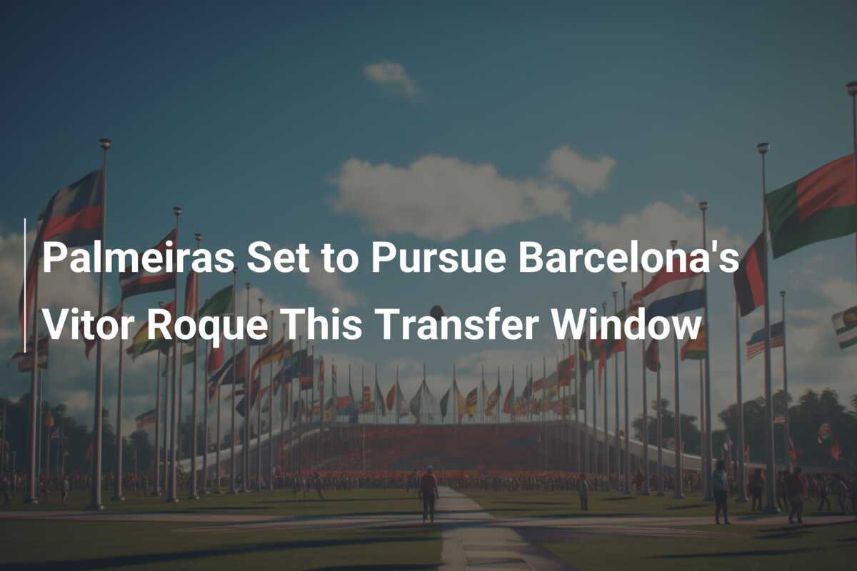 Transferts au FC Barcelone : Les négociations avec Palmeiras pour Roque sont officiellement avérées