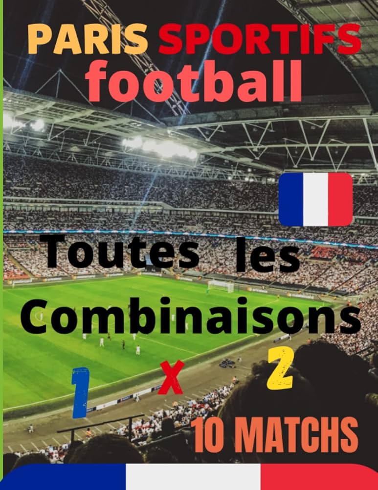 Conseils de Paris Football : Andy Robson vous dévoile une combinaison quadruple à 4/1 à travers l’Europe ce dimanche