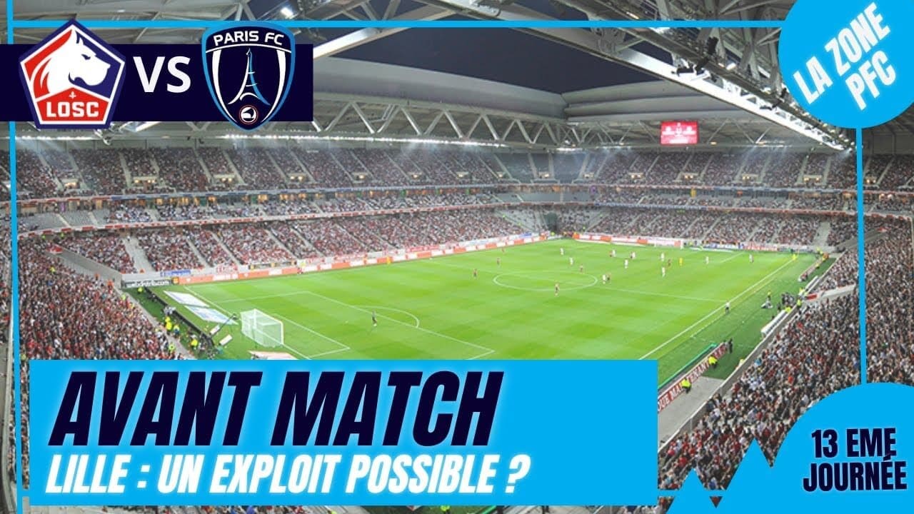 Lille vs Paris FC en direct : Les Dogues freinés par le promu parisien dans un duel intense
